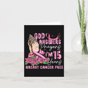 Flower God Answers Prayers I'm 15 Years Breast Can Card