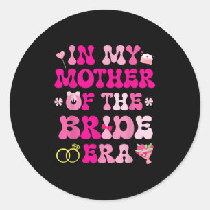 Flower Hearts Wedding Marriage In My Mother Of The Classic Round Sticker