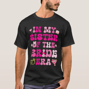 Flower Hearts Wedding Marriage In My Sister Of The T-Shirt