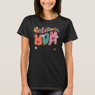 flower homeschool mum groovy homeschool teacher cc T-Shirt