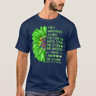 Flower I Am The Storm Funny Mental Health Awarenes T-Shirt