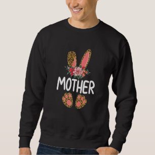 Flower Leopard Mother Bunny Women Girl Happy Easte Sweatshirt
