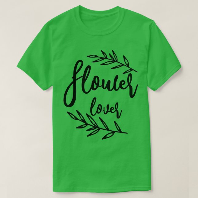 Flower Lover TiShirt T-Shirt (Design Front)