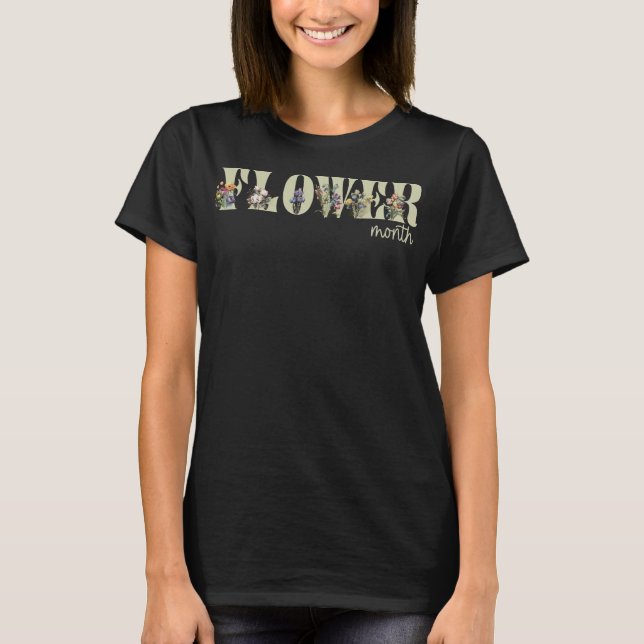 Flower Month in flowers T-Shirt (Front)