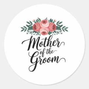 Flower Mother Of The Groom Wedding Shower Mum From Classic Round Sticker