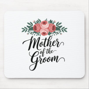 Flower Mother Of The Groom Wedding Shower Mum From Mouse Pad