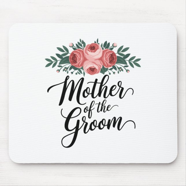 Flower Mother Of The Groom Wedding Shower Mum From Mouse Pad (Front)