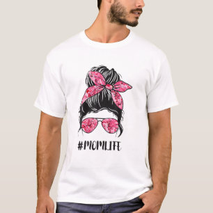 Flower Mum Life Messy Bun Hair Sunglasses Pink Mot T-Shirt