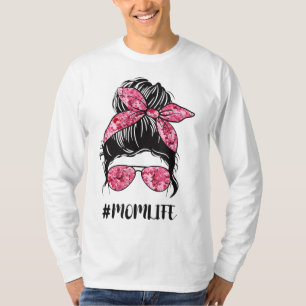 Flower Mum Life Messy Bun Hair Sunglasses Pink Mot T-Shirt