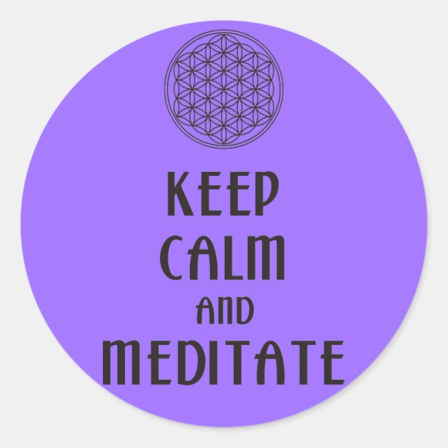 Flower of Life - KEEP CALM and MEDITATE Classic Round Sticker (Front)