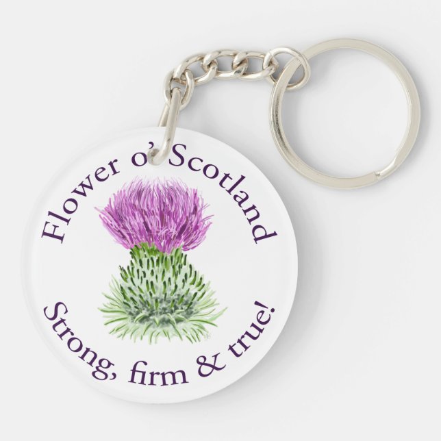 Flower of Scotland. Strong, firm and true! Key Ring (Back)