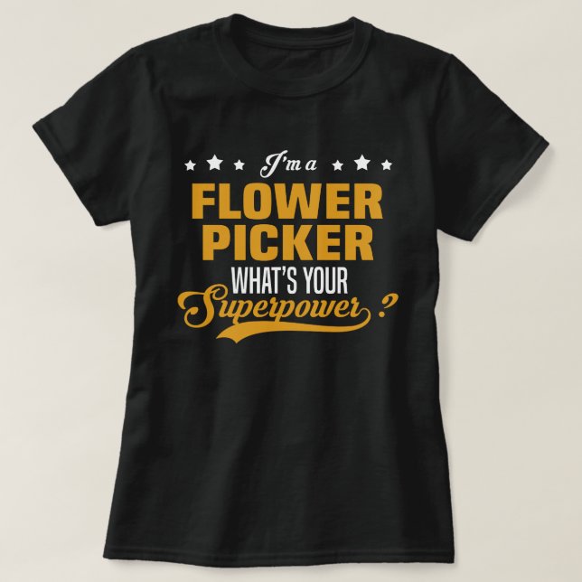 Flower Picker T-Shirt (Design Front)