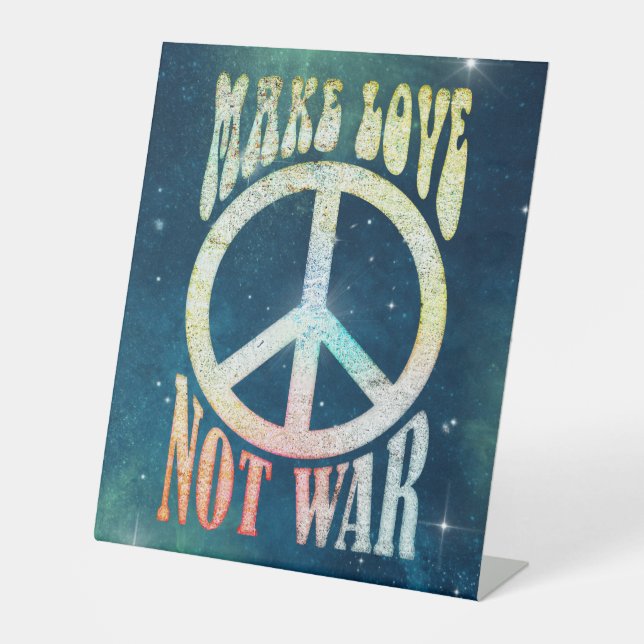 Flower Power Peace - Make Love Not War 1 Pedestal Sign (Front)