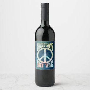 Flower Power Peace - Make Love Not War 1 Wine Label