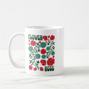 Flower Power Rose Power: A Groovy Floral Delight Coffee Mug