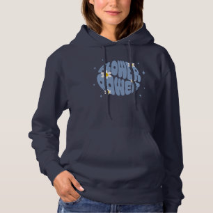 Flower Power Slogan Hoodie