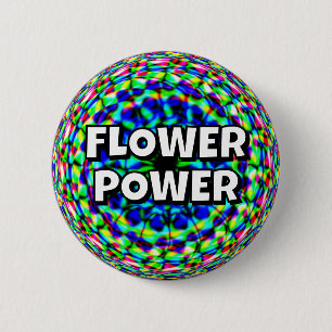 FLOWER POWER (you may change the words) 6 Cm Round Badge