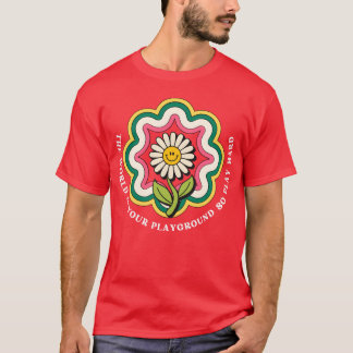 Flower Quote Playground vintage T-Shirt