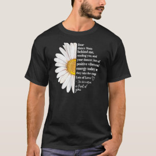 Flower Retro Dear Dance Mum Behind Me Sending You  T-Shirt