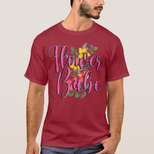 Flower Shop Flower Babe Florist Botanist T-Shirt