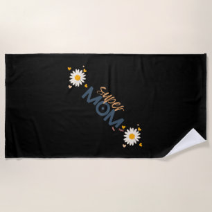 Flower Super MOM  Beach Towel