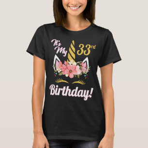Flower Unicorn Face It's My 33rd Birthday Happy 33 T-Shirt