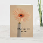 Flower Vase Sister Birthday Card<br><div class="desc">photographic image of a single flower in a vase</div>