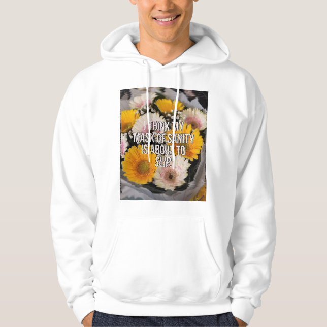 Flower with quote  hoodie (Front)