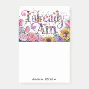 *~* Flowers 13 ALREADY AM AP85 Manifesting Post-it Notes