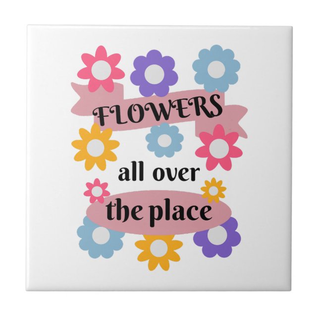 Flowers all over the place ceramic tile (Front)