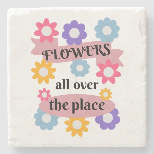 Flowers all over the place stone coaster (Front)