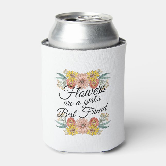 Flowers Are a Girls Best Friend - Zinnia Art Can Cooler (Can Front)