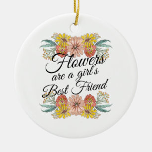 Flowers Are a Girls Best Friend - Zinnia Art Ceramic Ornament