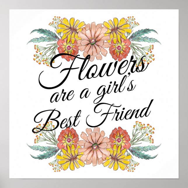 Flowers Are a Girls Best Friend - Zinnia Art Poster (Front)