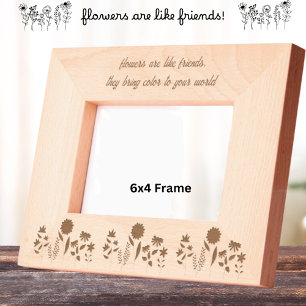 Flowers are like Friends Bring Colour to your worl Etched Frames