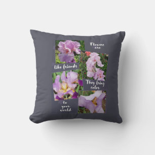 Flowers are like Friends Cushion