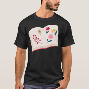 Flowers Growing From Book Flowers Growing From Boo T-Shirt