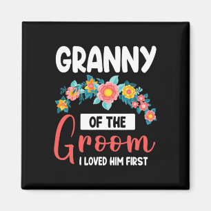Flowers Happy Wedding Granny Of The Groom I Loved  Magnet