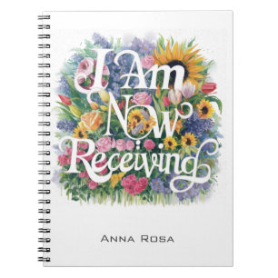 *~* Flowers I AM NOW RECEIVING AP85 Manifesting 10 Notebook
