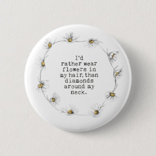 Flowers In My Hair Button