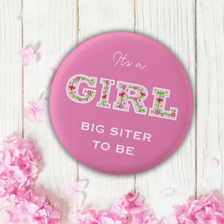 Flowers it's a girl BIG SISTER to be 3 Cm Round Badge
