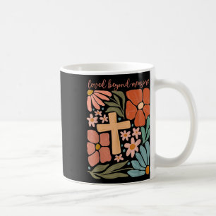 Flowers Loved Beyond Measure Bible Verse Religious Coffee Mug