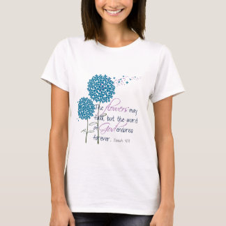 Flowers may fall... T-Shirt
