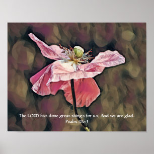 Flowers of Faith Psalm 126:3 Art Poster