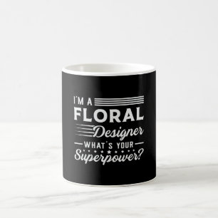 Flowers Plants Flower Florist Superpower Gift Idea Coffee Mug