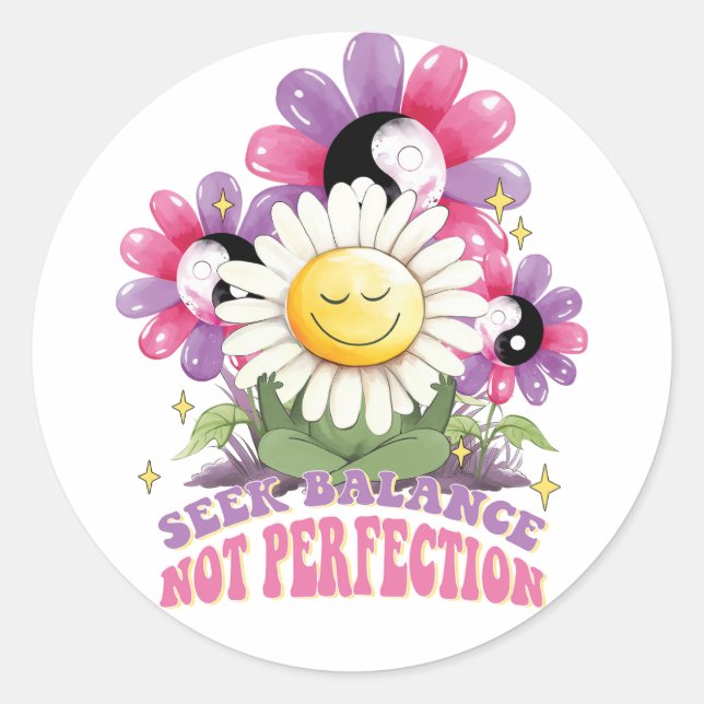 Flowers Positive Quote Seek Balance Not Perfection Classic Round Sticker (Front)