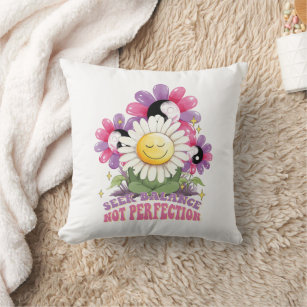 Flowers Positive Quote Seek Balance Not Perfection Cushion