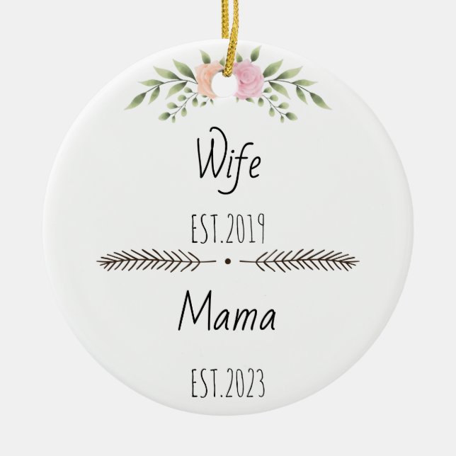 Flowers Wife Mama Est Personalized Year Ceramic Ornament (Front)