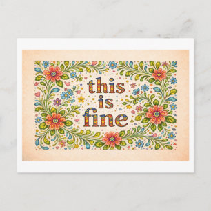 Flowery "This Is Fine" Postcard