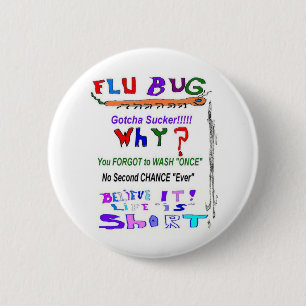 Flu Bug WHY 6 Cm Round Badge